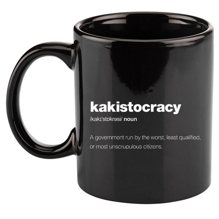 The Word Kakistocracy With A Dictionary Definition 11oz C Handle Ceramic Mug