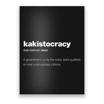The Word Kakistocracy With A Dictionary Definition Poster