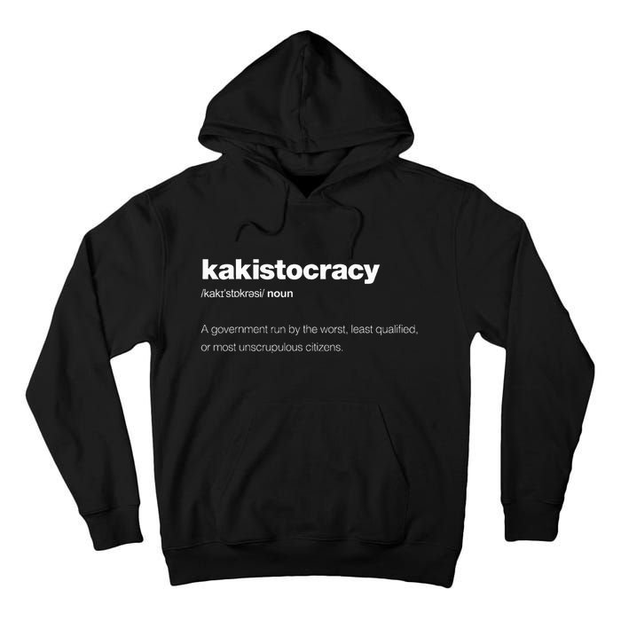 The Word Kakistocracy With A Dictionary Definition Tall Hoodie