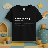 The Word Kakistocracy With A Dictionary Definition Toddler T-Shirt