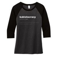 The Word Kakistocracy With A Dictionary Definition Women's Tri-Blend 3/4-Sleeve Raglan Shirt