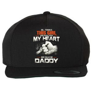 This Who Kinda Stole My Heart She Calls Me Daddy Gift Wool Snapback Cap