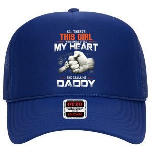 This Who Kinda Stole My Heart She Calls Me Daddy Gift High Crown Mesh Back Trucker Hat