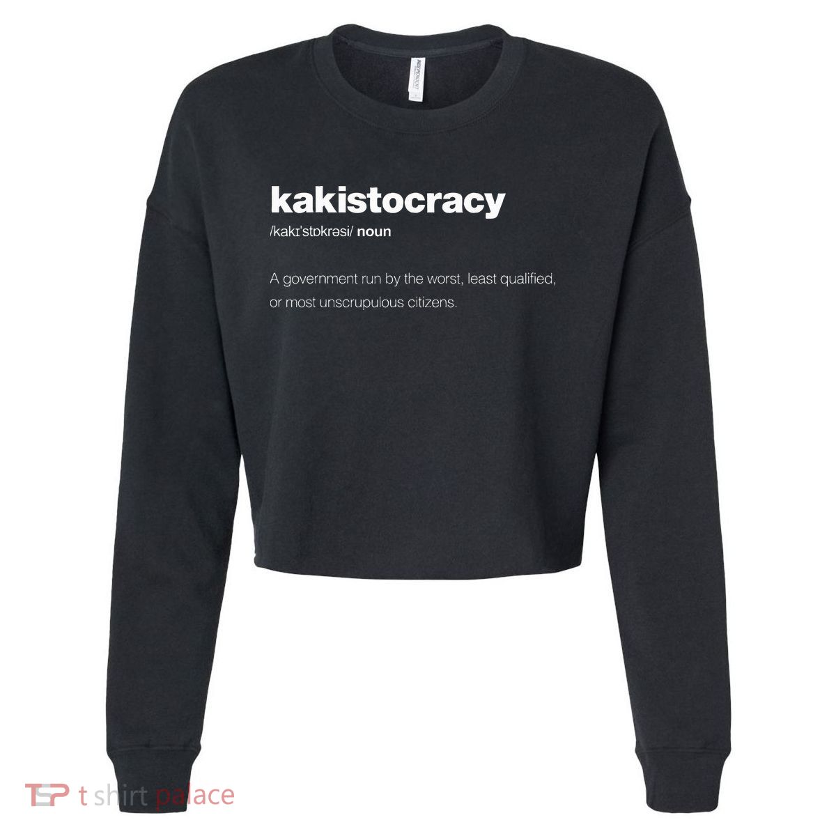 The Word Kakistocracy With A Dictionary Cropped Pullover Crew
