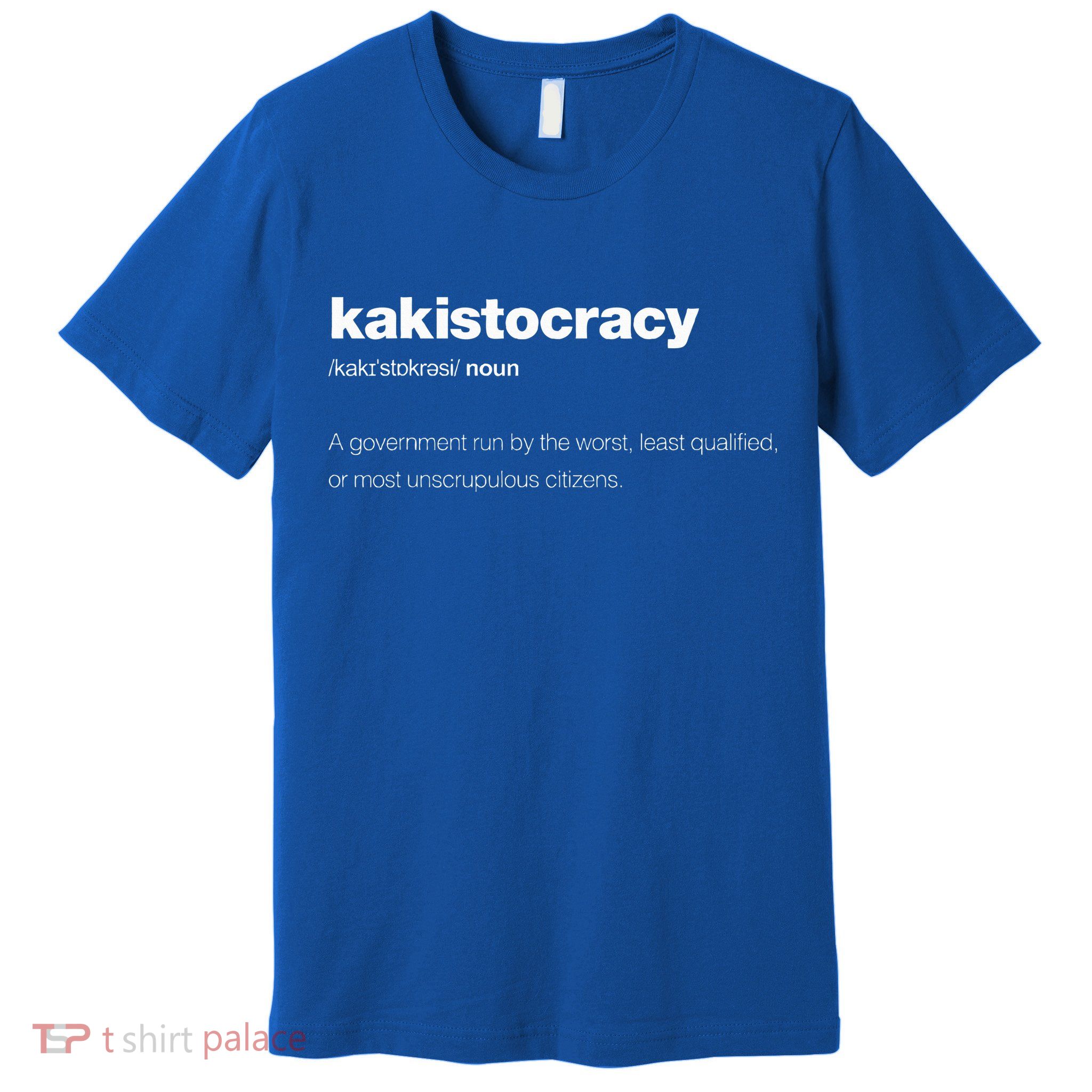 The Word Kakistocracy With A Dictionary Premium T-Shirt