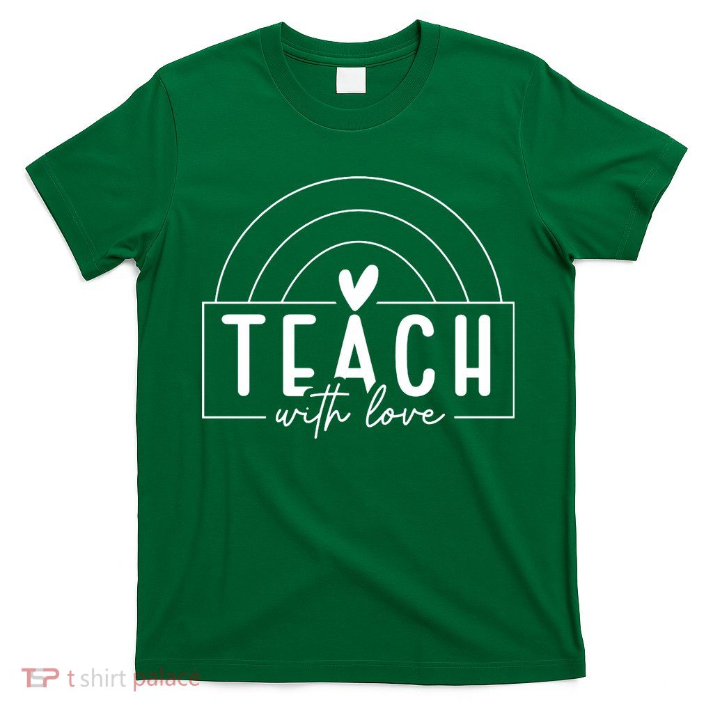 Teach With Love Heart T-Shirt