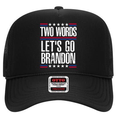 Two Words Let's Go Brandon Funny Political Meme High Crown Mesh Back Trucker Hat