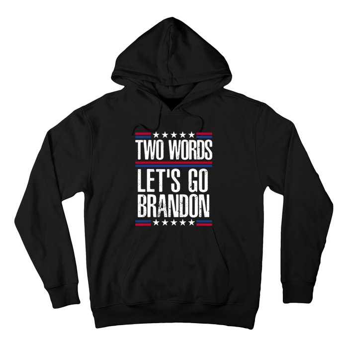 Two Words Let's Go Brandon Funny Political Meme Hoodie