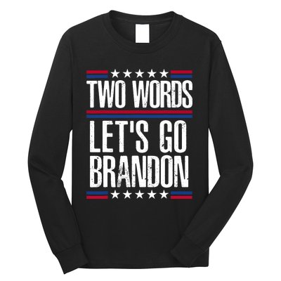 Two Words Let's Go Brandon Funny Political Meme Long Sleeve Shirt