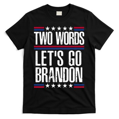 Two Words Let's Go Brandon Funny Political Meme T-Shirt