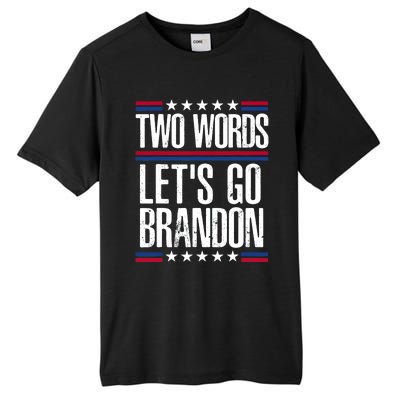 Two Words Let's Go Brandon Funny Political Meme Tall Fusion ChromaSoft Performance T-Shirt