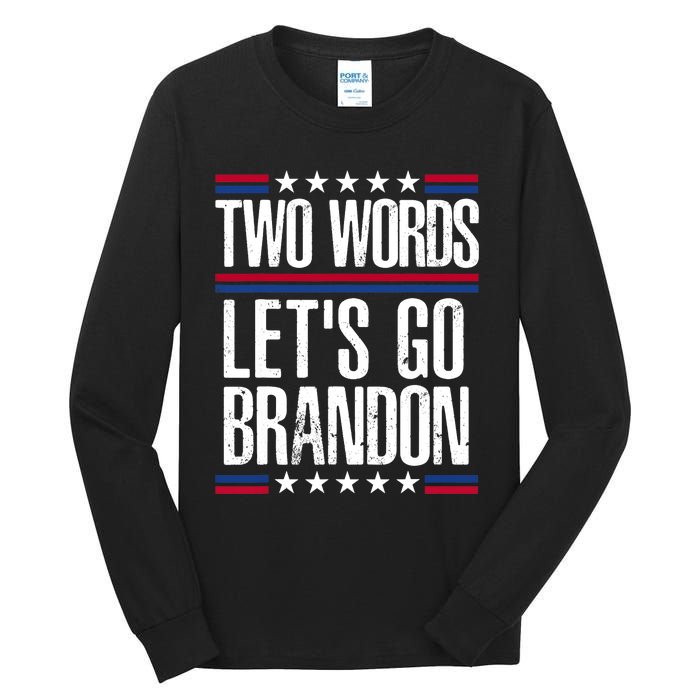 Two Words Let's Go Brandon Funny Political Meme Tall Long Sleeve T-Shirt