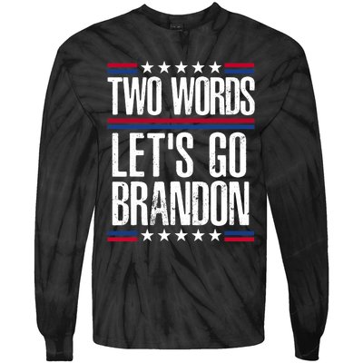 Two Words Let's Go Brandon Funny Political Meme Tie-Dye Long Sleeve Shirt