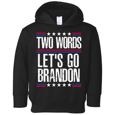 Two Words Let's Go Brandon Funny Political Meme Toddler Hoodie