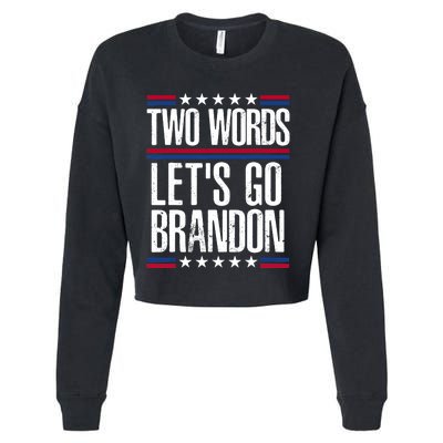 Two Words Let's Go Brandon Funny Political Meme Cropped Pullover Crew