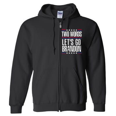 Two Words Let's Go Brandon Funny Political Meme Full Zip Hoodie