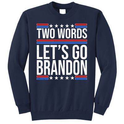 Two Words Let's Go Brandon Tall Sweatshirt