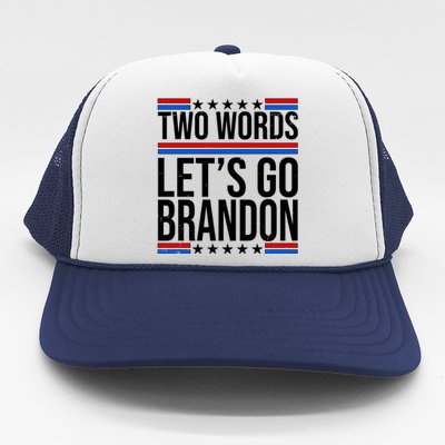 Two Words Let's Go Brandon Trucker Hat