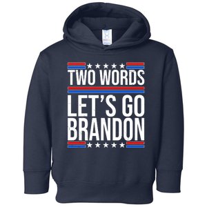 Two Words Let's Go Brandon Toddler Hoodie