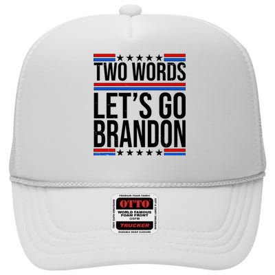 Two Words Let's Go Brandon High Crown Mesh Back Trucker Hat