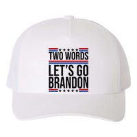 Two Words Let's Go Brandon Yupoong Adult 5-Panel Trucker Hat