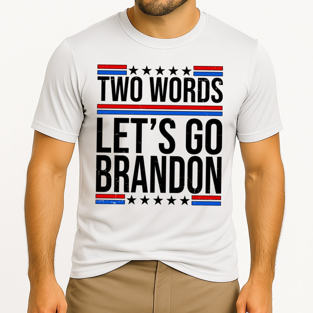 Two Words Let's Go Brandon Performance Shirt