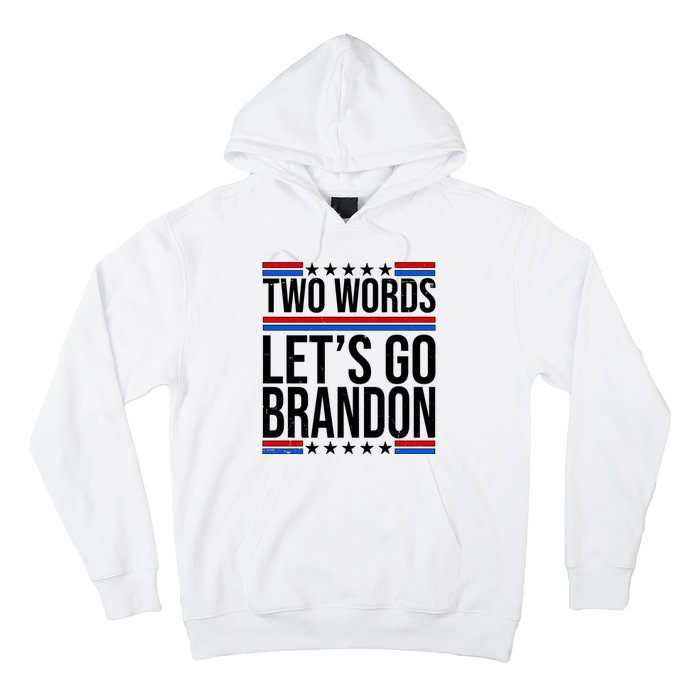 Two Words Let's Go Brandon Hoodie