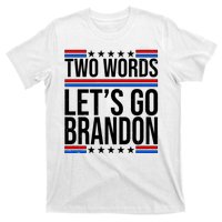 Two Words Let's Go Brandon T-Shirt