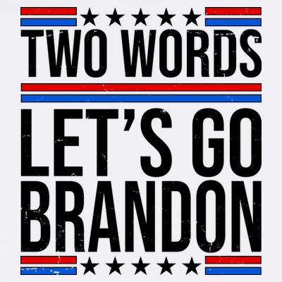 Two Words Let's Go Brandon T-Shirt