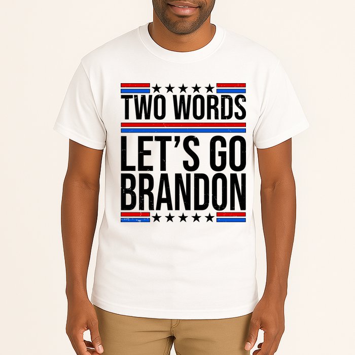 Two Words Let's Go Brandon Tall T-Shirt