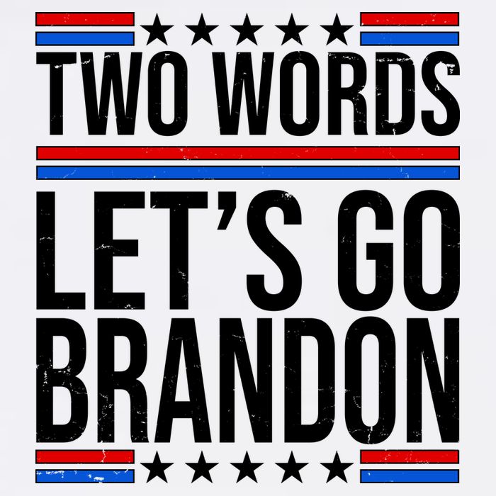 Two Words Let's Go Brandon Tall T-Shirt