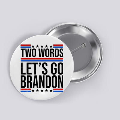 Two Words Let's Go Brandon Button