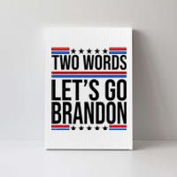 Two Words Let's Go Brandon Canvas