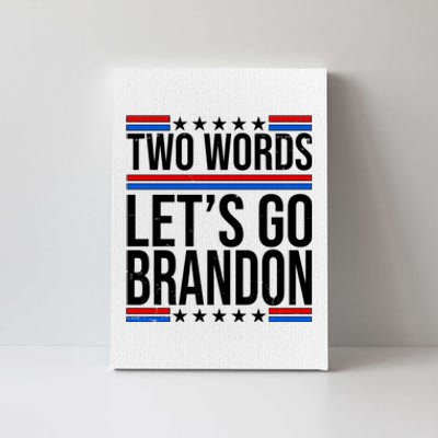 Two Words Let's Go Brandon Canvas