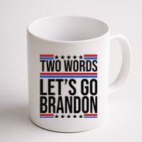 Two Words Let's Go Brandon Coffee Mug