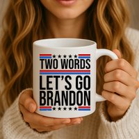 Two Words Let's Go Brandon Mug