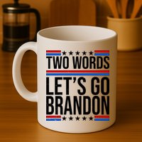 Two Words Let's Go Brandon Mug