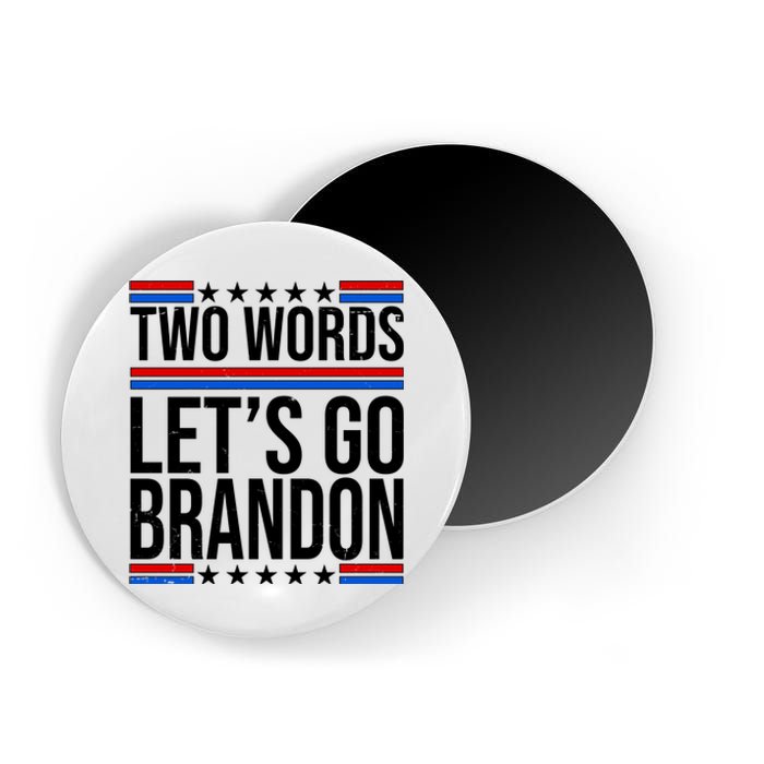 Two Words Let's Go Brandon Magnet