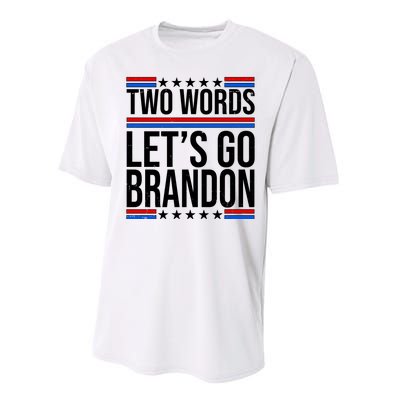 Two Words Let's Go Brandon Performance Sprint T-Shirt