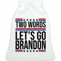 Two Words Let's Go Brandon Ceramic Bell Ornament