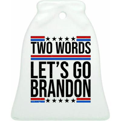 Two Words Let's Go Brandon Ceramic Bell Ornament