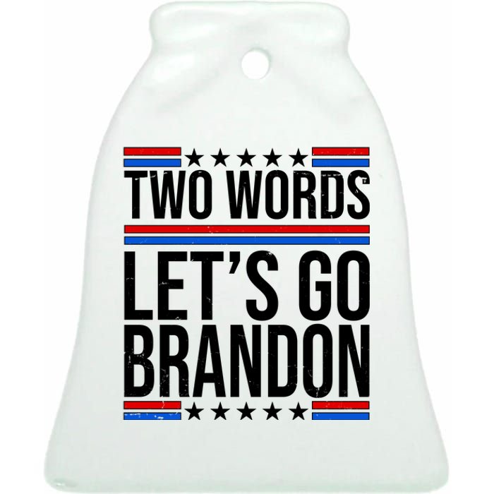 Two Words Let's Go Brandon Ceramic Bell Ornament