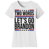 Two Words Let's Go Brandon Women's T-Shirt