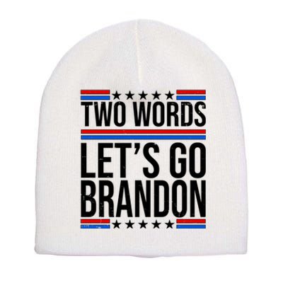 Two Words Let's Go Brandon Short Acrylic Beanie