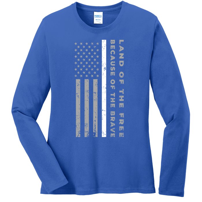 Thin White Line Land Of The Free Because Of The Brave Gift Ladies Long Sleeve Shirt