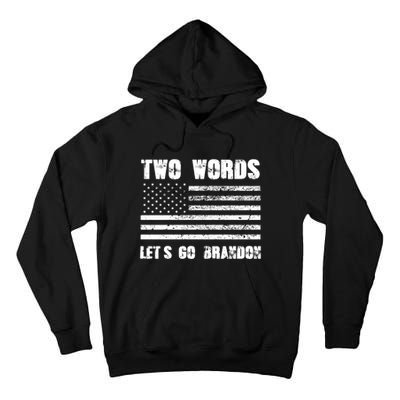 Two Words Let's Go Brandon US Flag Political Meme Lets Go Brandon Tall Hoodie