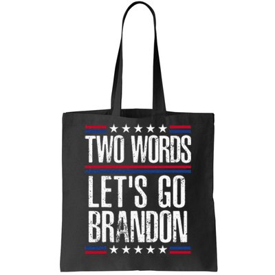 Two Words Let's Go Brandon Funny Political Meme  Tote Bag