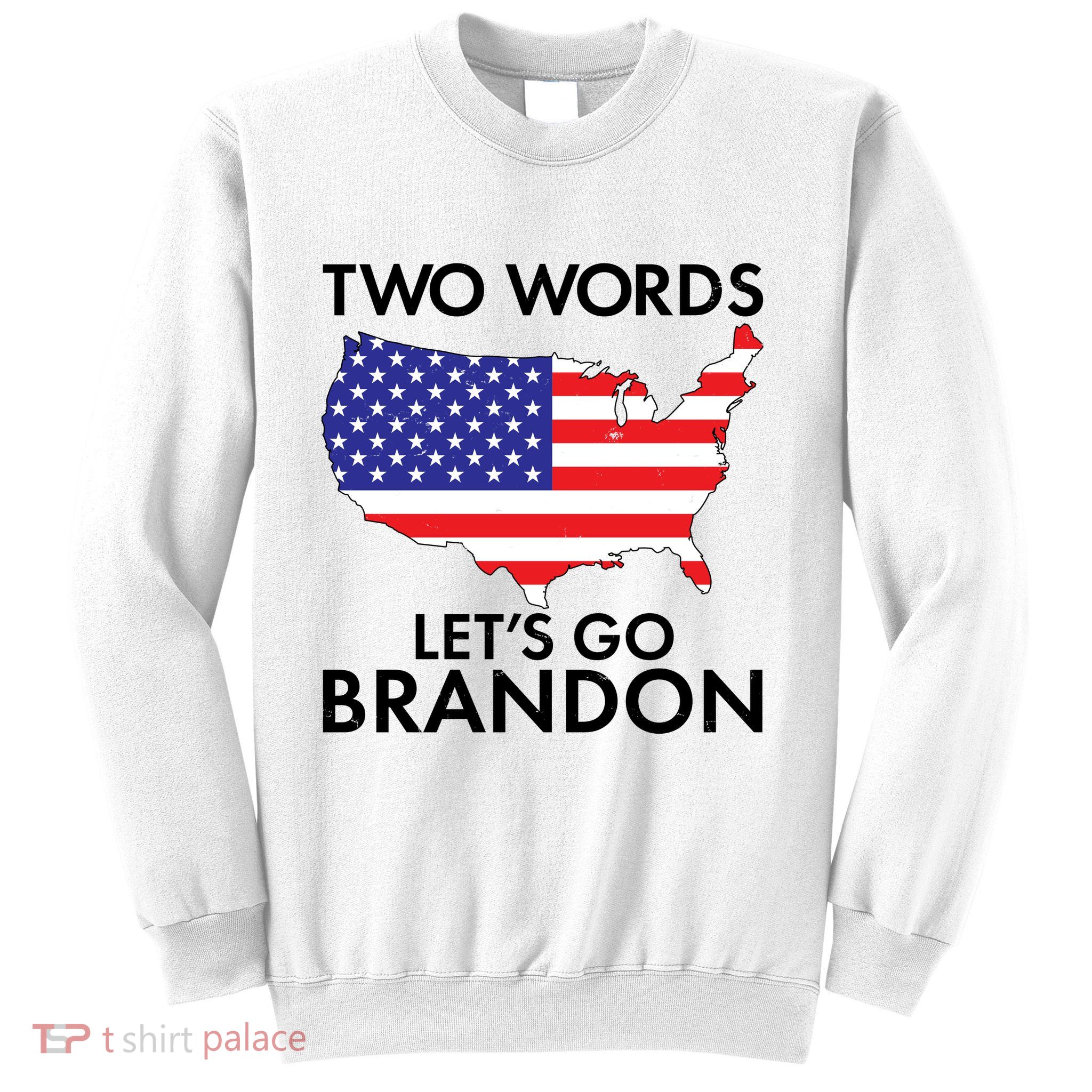 Two Words Let's Go Brandon Sweatshirt