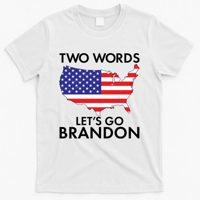 Two Words Let's Go Brandon T-Shirt