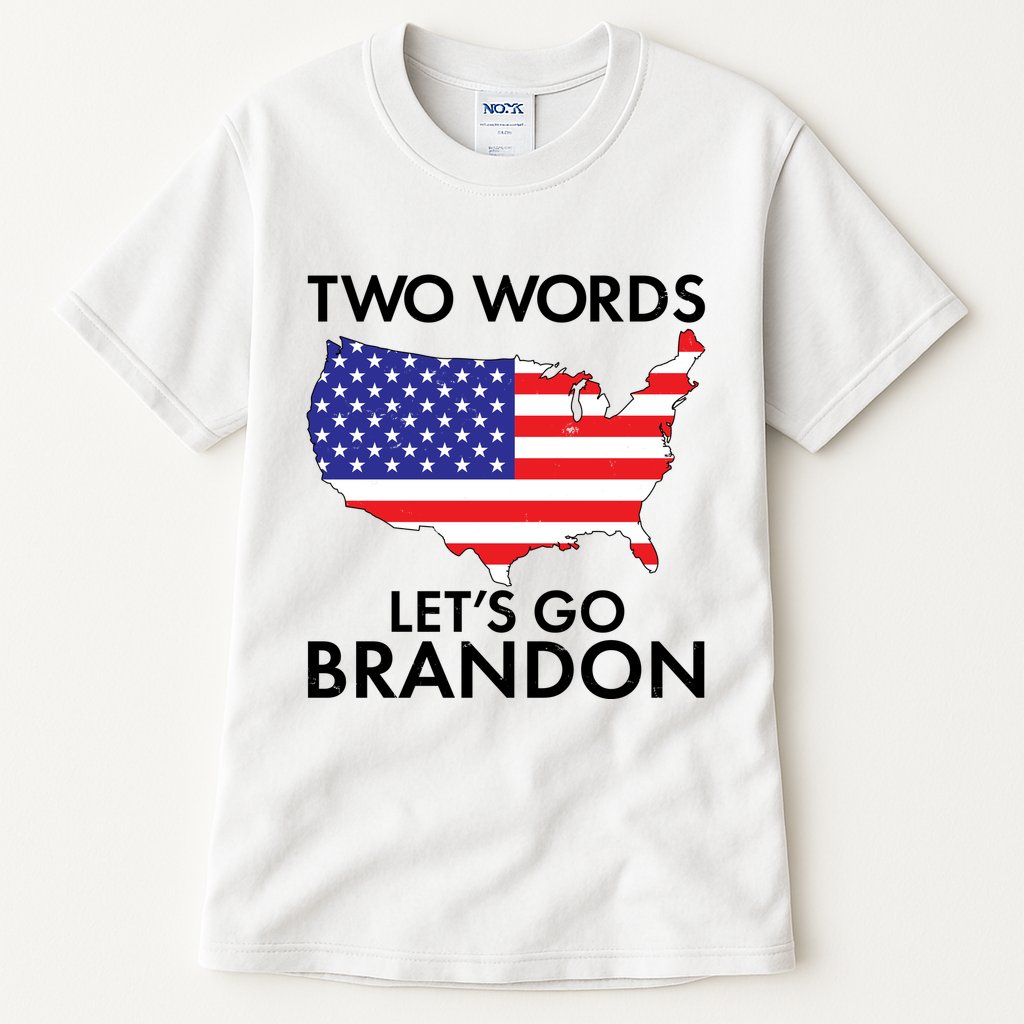 Two Words Let's Go Brandon Tall T-Shirt
